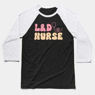 L&D Nurse Baseball T-Shirt